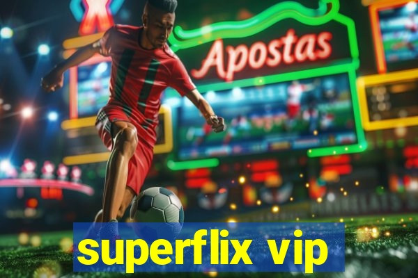 superflix vip